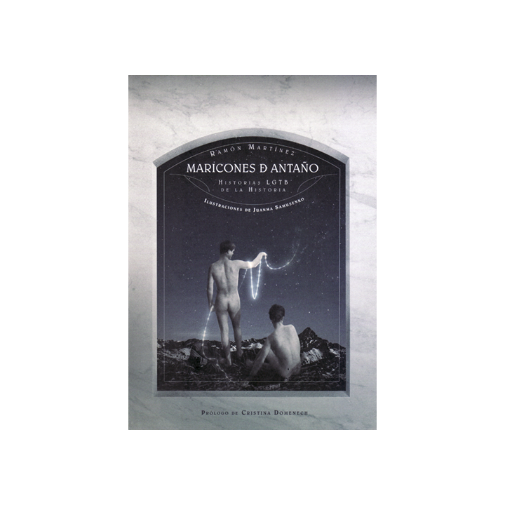MARICONES DE ANTAÑO HISTORIAS LGTB DE LA HISTORIA de RAMON MARTINEZ
