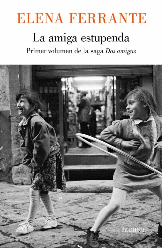 LA AMIGA ESTUPENDA de ELENA FERRANTE
