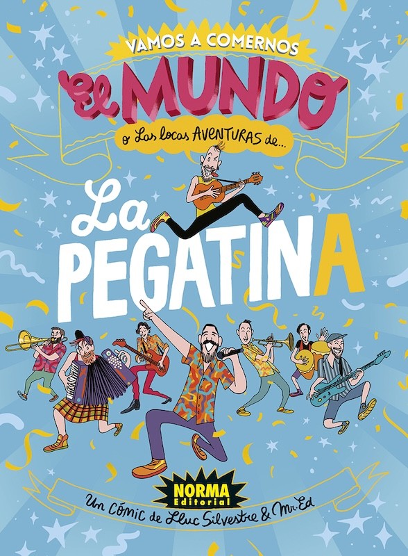 VAMOS A COMERNOS EL MUNDO O LAS LOCAS AVENTURAS DE LA PEGATINA de LLUCH SILVESTRE y MR.ED