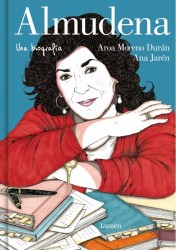 ALMUDENA, UNA BIOGRAFIA de AROA MORENO DURÁN y ANA JARÉN