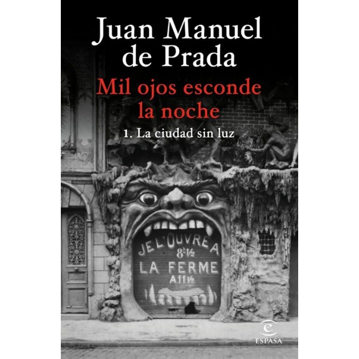MIL OJOS ESCONDE LA NOCHE, 1 LA CIUDAD SIN LUZ de JUAN MANUEL DE PRADA