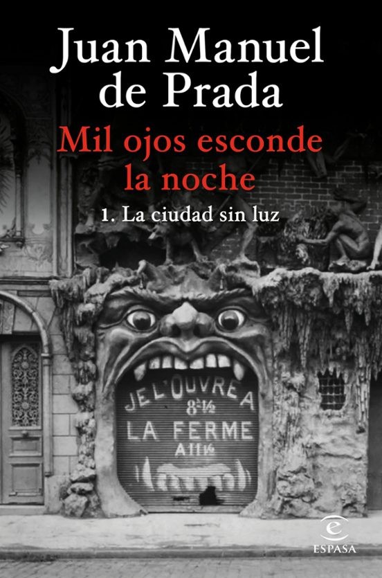 MIL OJOS ESCONDE LA NOCHE, 1 LA CIUDAD SIN LUZ de JUAN MANUEL DE PRADA