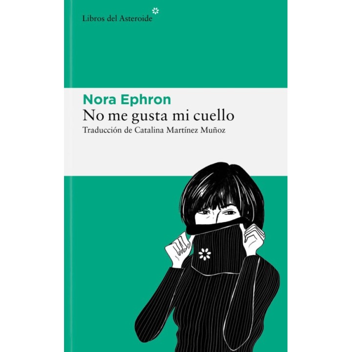 NO ME GUSTA MI CUELLO de NORA EPHRON