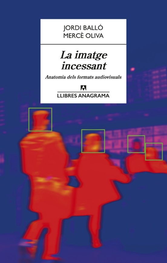 LA IMATGE INCESSANT de JORDI BALLÓ y MERCÈ OLIVA