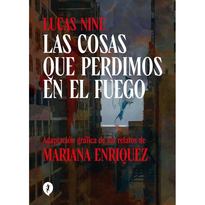LAS COSAS QUE PERDIMOS EN EL FUEGO de MARIANA ENRIQUEZ y LUCAS NINE
