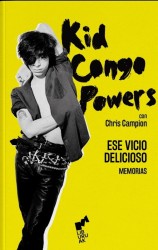 ESE VICIO DELICIOSO de KID CONGO POWERS