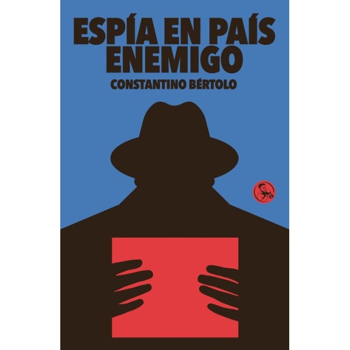 ESPIA EN PAIS ENEMIGO de CONSTANTINO BÉRTOLO