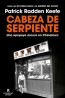 CABEZA DE SERPIENTE de PATRICK RADDEN KEEFE