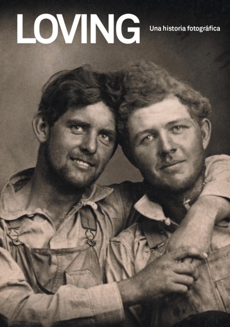 LOVING UNA HISTORIA FOTOGRAFICA de HUG NINI y NEAL TREADWELL