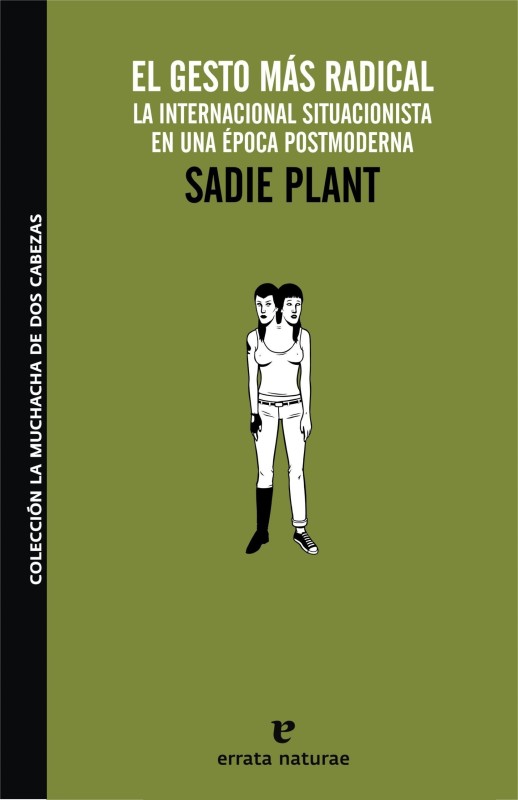 EL GESTO MAS RADICAL de SADIE PLANT