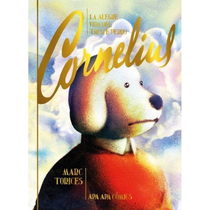 LA ALEGRE VIDA DEL TRISTE PERRO CORNELIUS de MARC TORICES