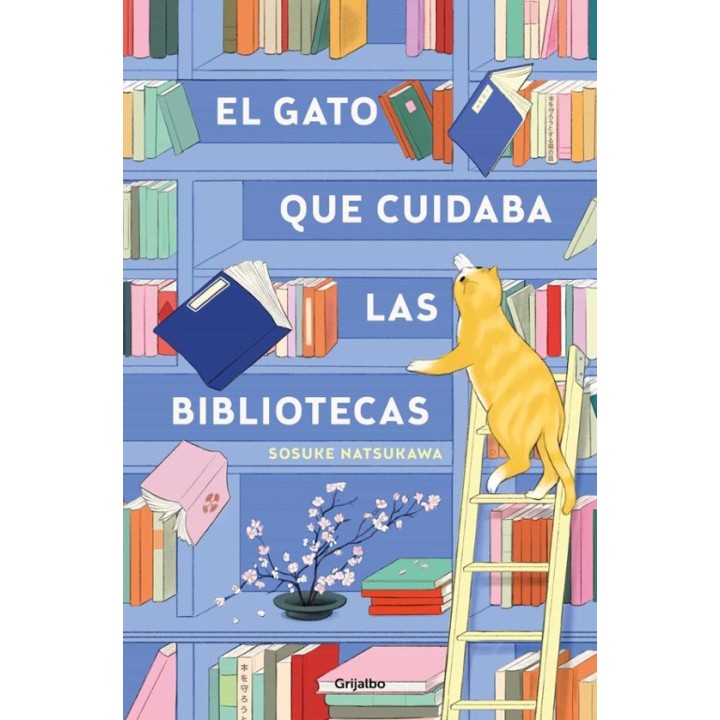 EL GATO QUE CUIDABA LAS BIBLIOTECAS de SOSUKE NATSUKAWA