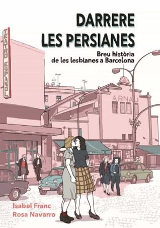 DARRERE LES PERSIANES, BREU HISTÒRIA DE LES LESBIANES A BARCELONA  de ISABEL FRANCO y ROSA NAVARRO