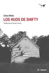 LOS HIJOS DE SHIFTY de CHRIS OFFUTT