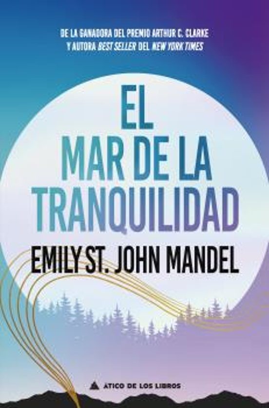 EL MAR DE LA TRANQUILIDAD de EMILY ST. JOHN MANDEL