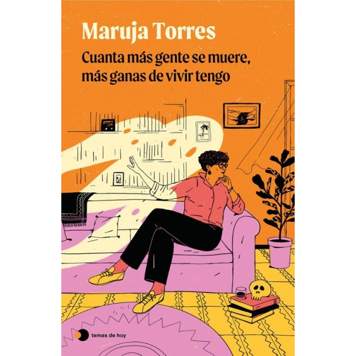 CUANTA MAS GENTE SE MUERE MAS GANAS DE VIVIR TENGO de MARUJA TORRES