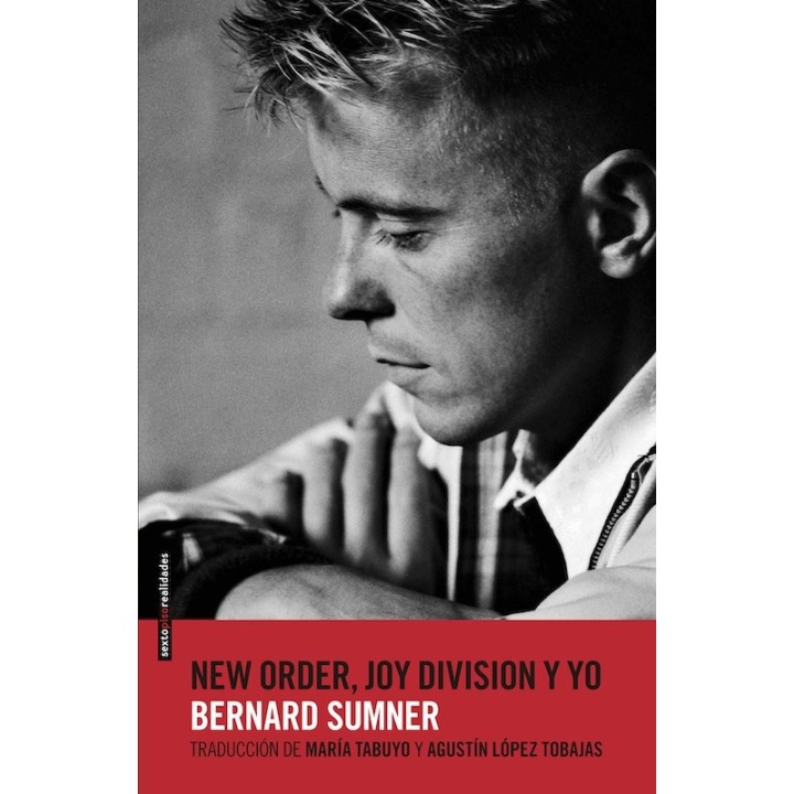 NEW ORDER, JOY DIVISION Y YO de BERNARD SUMNER