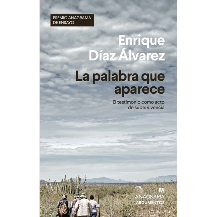 LA PALABRA QUE APARECE (PREMIO ANAGRAMA DE ENSAYO 2021) de ENRIQUE DÍAZ ÁLVAREZ