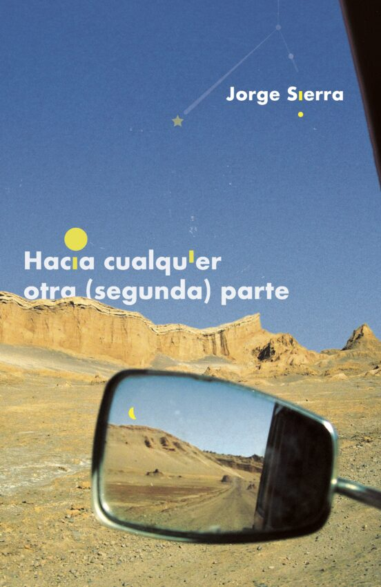 HACIA CUALQUIER OTRA (SEGUNDA) PARTE de JORGE SIERRA