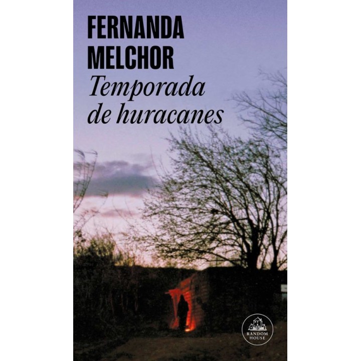 TEMPORADA DE HURACANES de MARIA FERNANDA MELCHOR PINTO