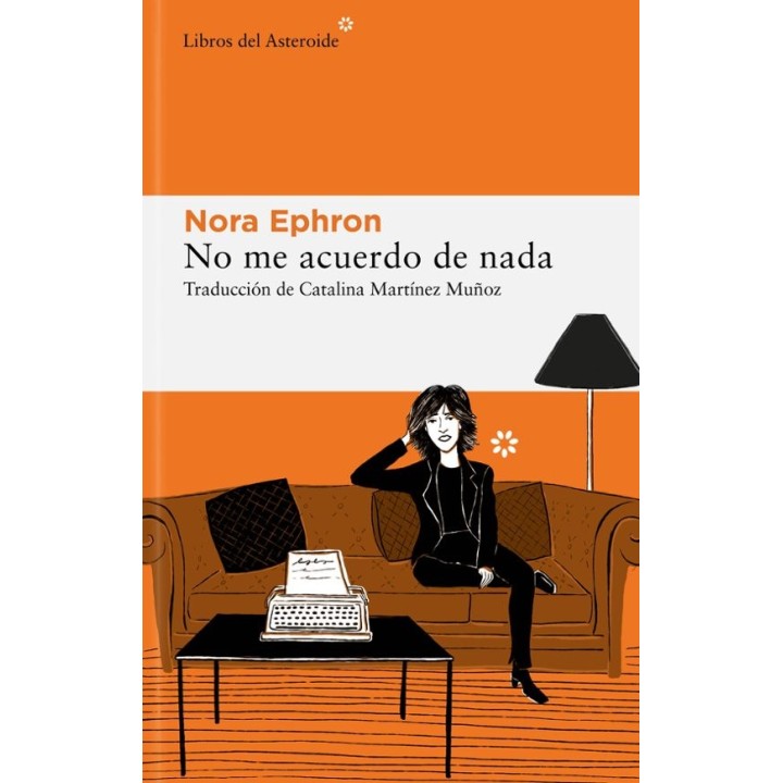 NO ME ACUERDO DE NADA de NORA EPHRON