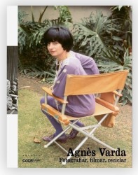 AGNES VARDA FOTOGRAFIAR FILMAR RECICLAR de VARIOS AUTORES