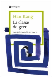 LA CLASSE DE GREC de HAN KANG