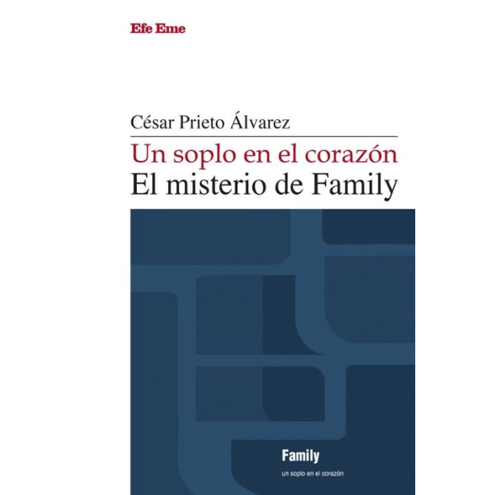 UN SOPLO EN EL CORAZON, EL MISTERIO DE FAMILY de CÉSAR PRIETO ÁLVAREZ