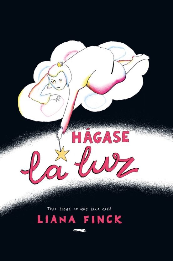 HAGASE LA LUZ, TODO SOBRE LO QUE ELLA CREÓ de LIANA FINK