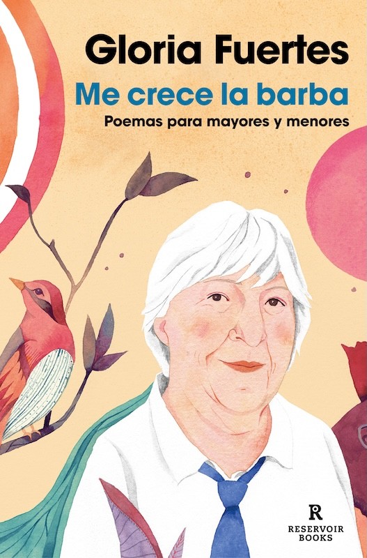 ME CRECE LA BARBA, POEMAS PARA MAYORES Y MENORES de GLORIA FUERTES