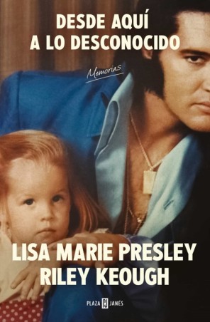 DESDE AQUI A LO DESCONOCIDO de LISA MARIE PRESLEY y RILEY KEOUGH