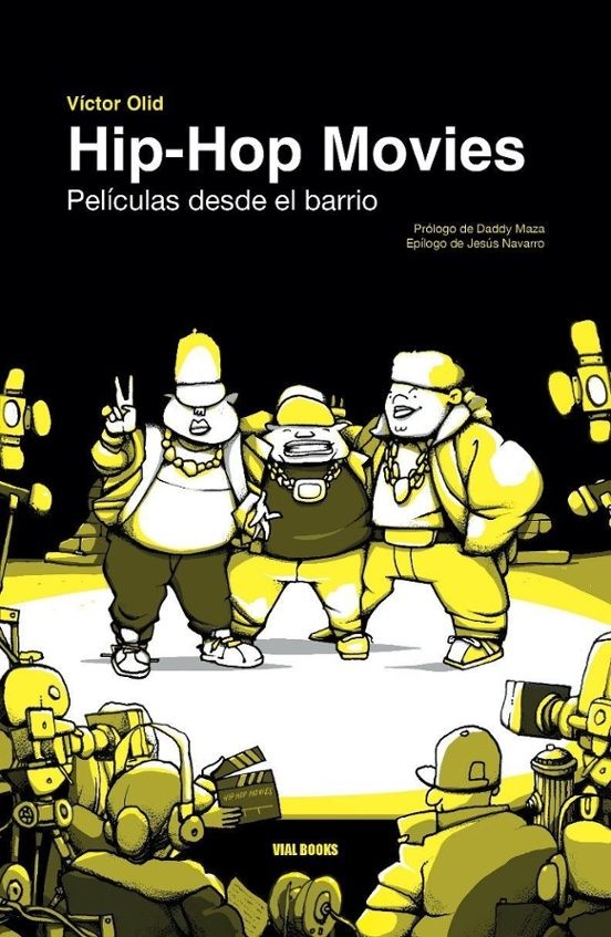 HIP-HOP MOVIES, PELÍCULAS DESDE EL BARRIO de VICTOR OLID