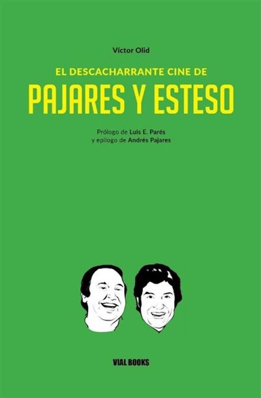 EL DESCACHARRANTE CINE DE PAJARES Y ESTESO de VÍCTOR OLID