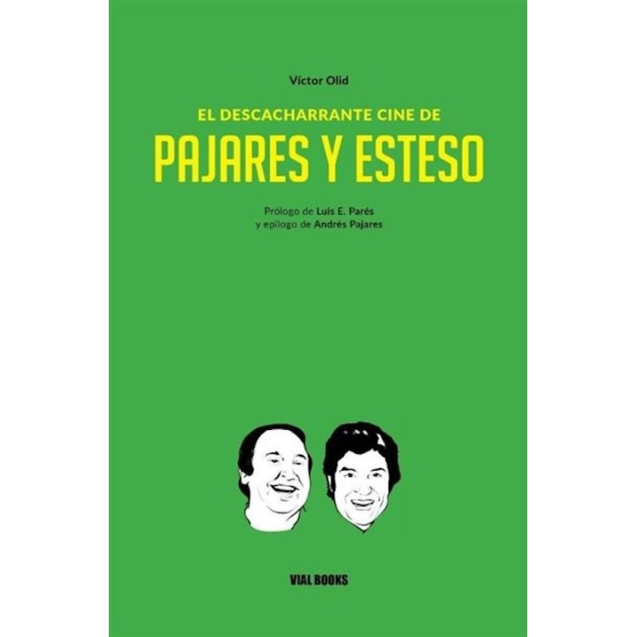 EL DESCACHARRANTE CINE DE PAJARES Y ESTESO de VÍCTOR OLID