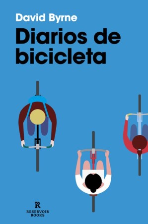 DIARIOS DE BICICLETA de DAVID BYRNE