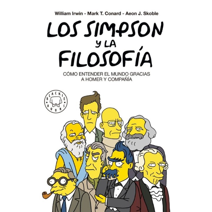 LOS SIMPSON Y LA FILOSOFÍA de WILLIAM IRWIN, MARK T. CONARD y AEON J. SKOBLE
