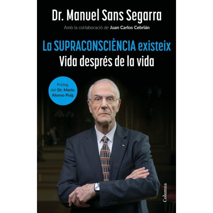 LA SUPRACONSCIENCIA EXISTEIX de DR. MANUEL SANS SEGARRA