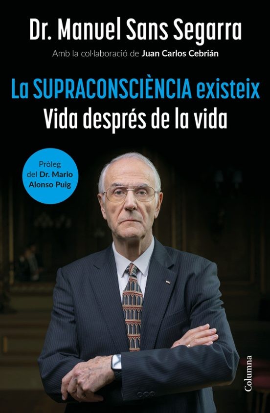 LA SUPRACONSCIENCIA EXISTEIX de DR. MANUEL SANS SEGARRA