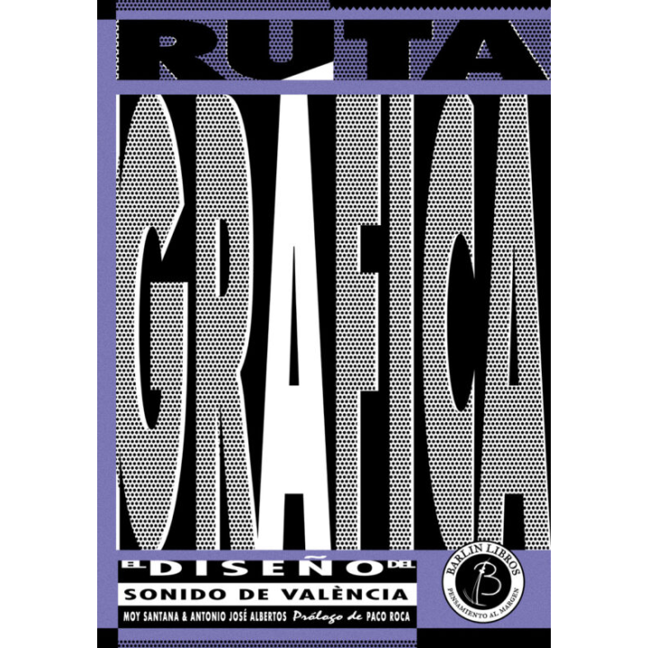 RUTA GRAFICA. EL DISEÑO DEL SONIDO DE VALÈNCIA de MOY SANTANA & ANTONIO JOSÉ ALBERTOS