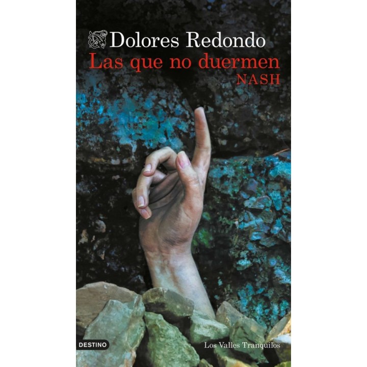 LAS QUE NO DUERMEN, NASH de DOLORES REDONDO