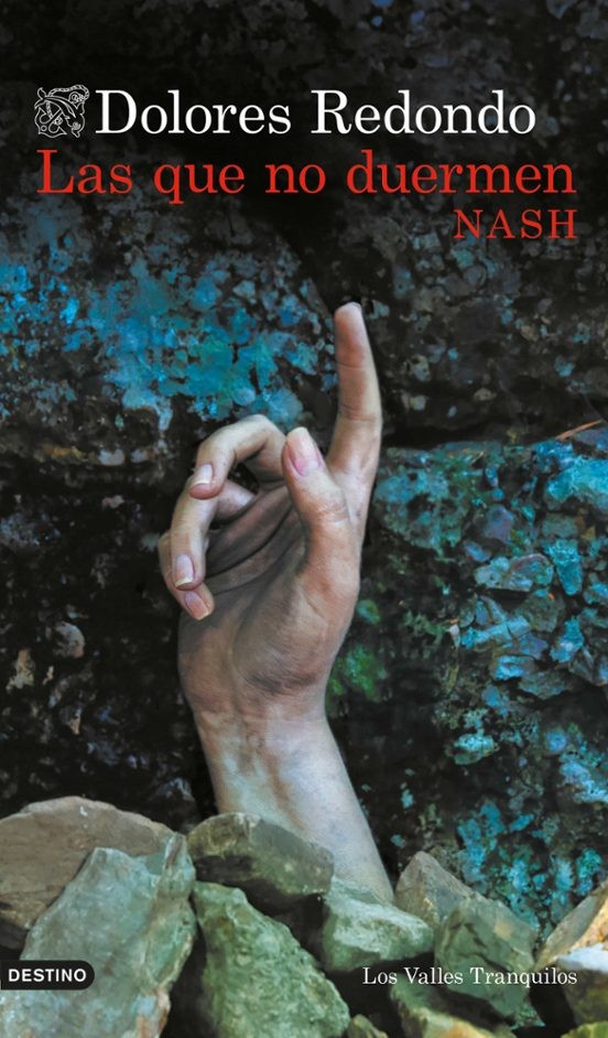 LAS QUE NO DUERMEN, NASH de DOLORES REDONDO