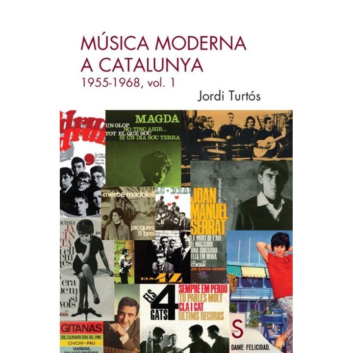 MUSICA MODERNA A CATALUNYA 1955-1968 Vol 1 de JORDI TURTÓS