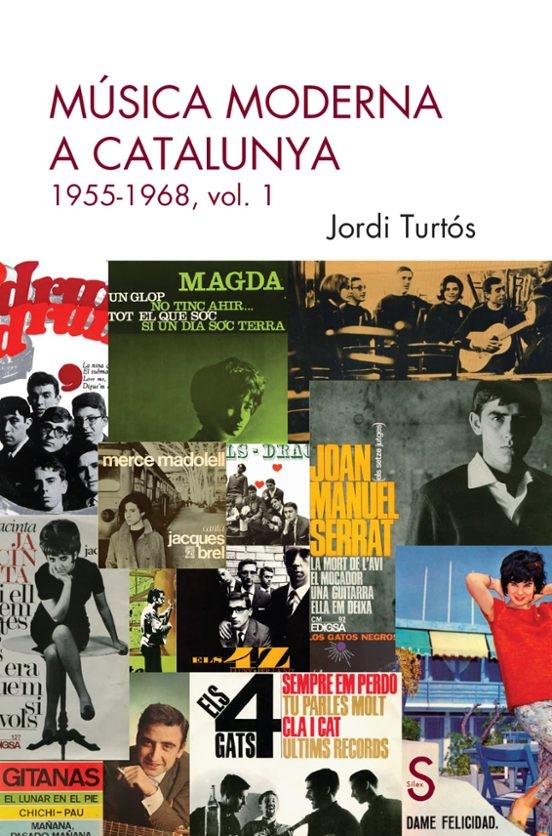 MUSICA MODERNA A CATALUNYA 1955-1968 Vol 1 de JORDI TURTÓS