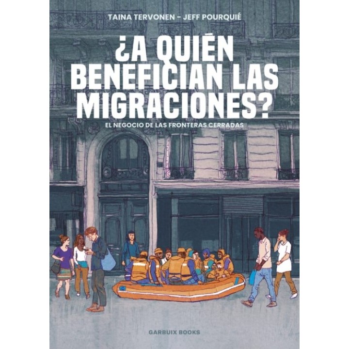 A QUIEN BENEFICIAN LAS MIGRACIONES de TAINA TERVONEN y JEFF POURQUIÉ