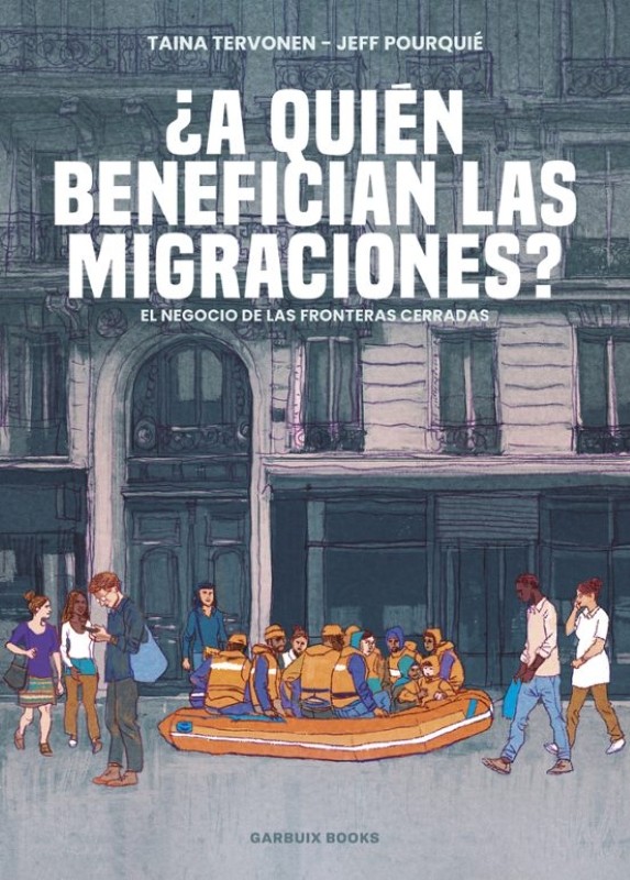 A QUIEN BENEFICIAN LAS MIGRACIONES de TAINA TERVONEN y JEFF POURQUIÉ