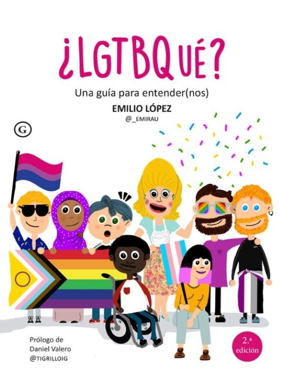 ¿LGTBQUÉ? UNA GUÍA PARA ENTENDER(NOS) de EMILIO LÓPEZ