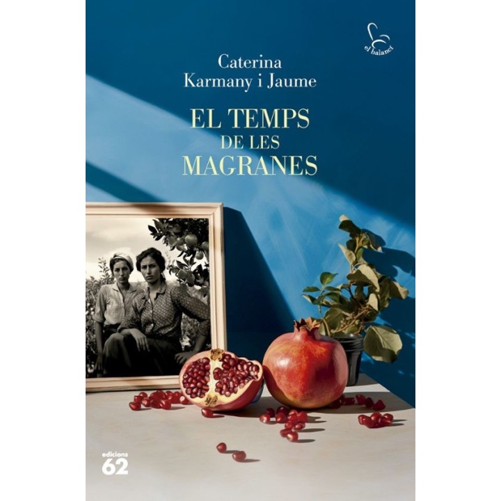 EL TEMPS DE LES MAGRANES de CATERINA KARMANY I JAUME