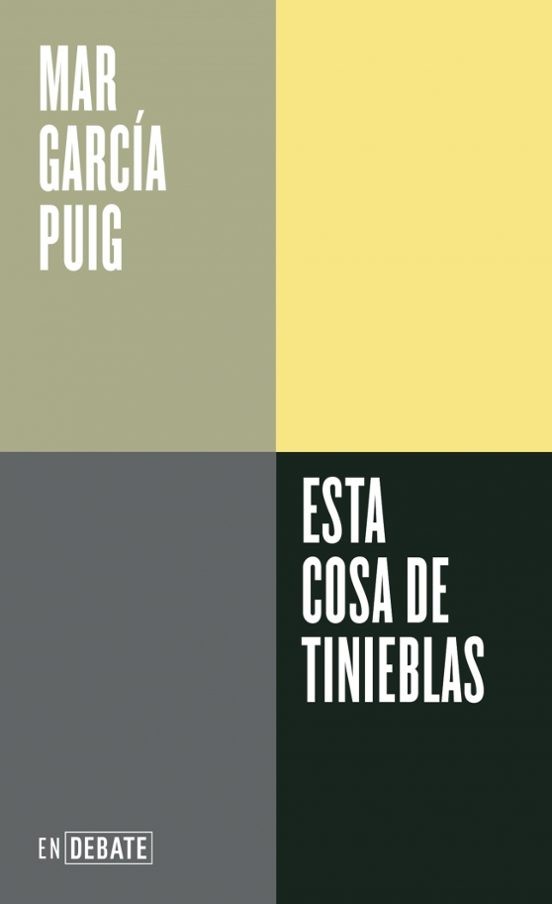 ESTA COSA DE TINIEBLAS de MAR GARCÍA PUIG
