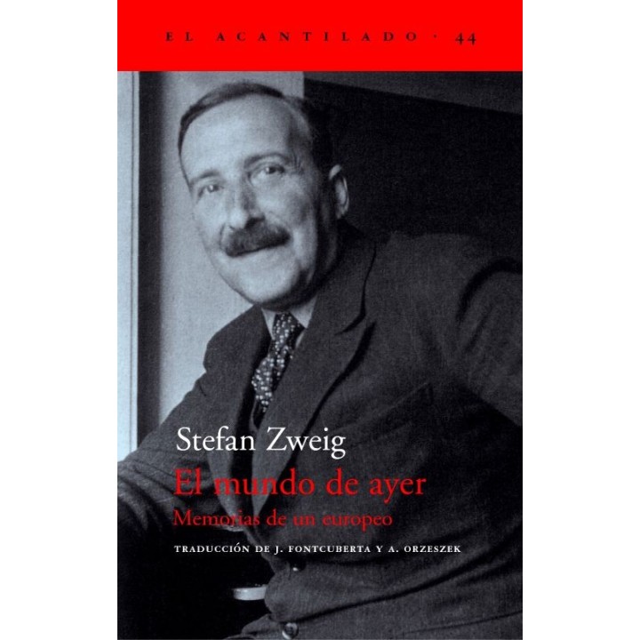 EL MUNDO DE AYER: MEMORIAS DE UN EUROPEO de STEFAN ZWEIG