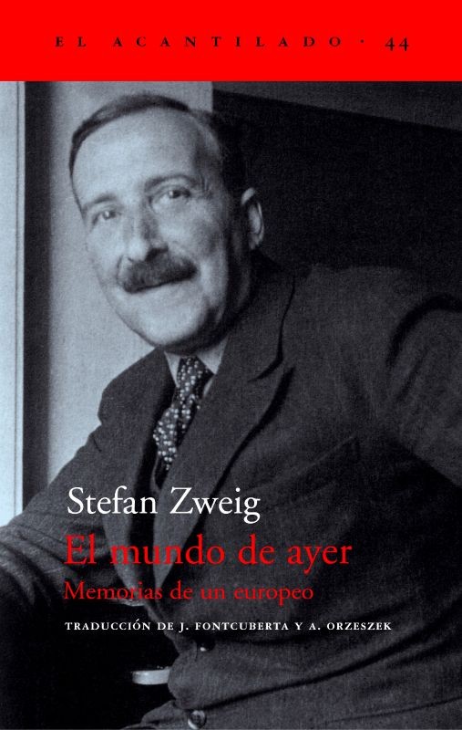 EL MUNDO DE AYER: MEMORIAS DE UN EUROPEO de STEFAN ZWEIG